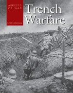 Aspects of War: Trench Warfare - Stephen Bull