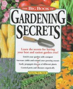 The Big Book of Gardening Secrets - Charles W.G. Smith