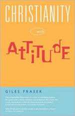 Christianity with Attitude - Giles Fraser