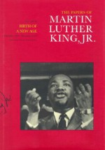 The Papers of Martin Luther King, Jr., Vol. 3: Birth of a New Age, December 1955-December 1956 - Martin Luther King Jr., Clayborne Carson