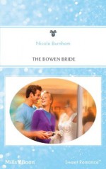 Mills & Boon : The Bowen Bride - Nicole Burnham