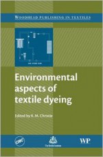 Environmental aspects of textile dyeing - Robert Christie