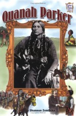 Quanah Parker - Shannon Zemlicka, Tim Parlin