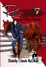 Rebel in Blue Jeans - Beverly Stowe McClure