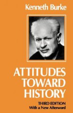 Attitudes Toward History - Kenneth Burke