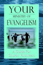 Your Ministry of Evangelism - Elmer L. Towns