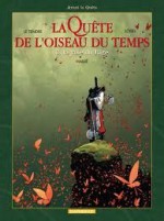 La Quête De L'oiseau Du Temps: 3,Avant La Quête La voie du Rige - Serge Le Tendre, Régis Loisel, Vincent Mallié