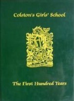 Colston's Girls' School: the first hundred years - Sarah Dunn