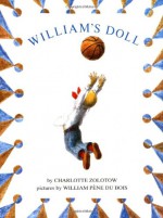 William's Doll - Charlotte Zolotow, William Pène du Bois