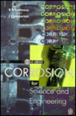 Corrosion for Science and Engineering - Kenneth R. Trethewey, John Chamberlain