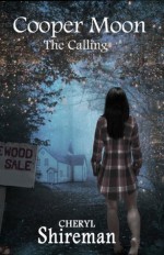 Cooper Moon: The Calling - Cheryl Shireman