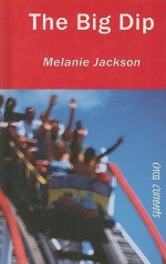 The Big Dip - Melanie Jackson