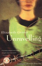 Unravelling - Elizabeth Graver