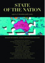 State of the Nation: Aspects of Australian Public Policy - Don Markwell, Rachel Thompson, Julian Leeser