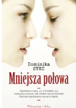 Mniejsza połowa - Dominika Stec