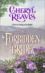 The Forbidden Bride - Cheryl Reavis