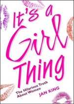 It'S A Girl Thing - Jan King