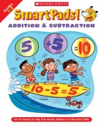 Smart Pads! Addition & Subtraction Grades 1�2: 40 Fun Games to Help Kids Master Addition & Subtraction Skills - Holly Grundon, Joan Novelli