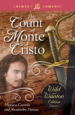 The Count of Monte Cristo: The Wild and Wanton Edition, V5 - Monica Corwin, Alexandre Dumas