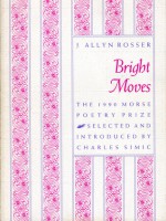 Bright Moves - J. Allyn Rosser, Charles Simic