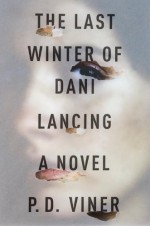 The Last Winter of Dani Lancing - P.D. Viner