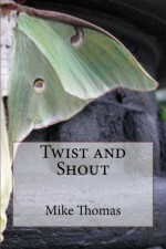 Twist and Shout - Mike Thomas