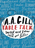 Table Talk - A.A. Gill