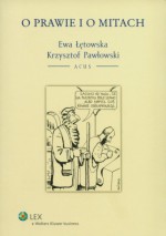 O prawie i o mitach - Ewa Łętowska, Krzysztof Pawłowski