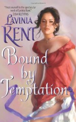 Bound By Temptation - Lavinia Kent