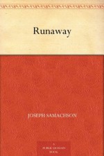 Runaway - Joseph Samachson, William Ashman