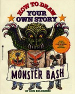 How To Draw Your Own Story: Monster Bash - Don Bolognese