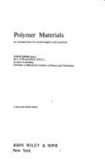 Polymer Materials: An Introduction For Technologists And Scientists - Christopher Hall