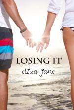 Losing It - Eliza Jane