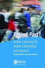 Taking Part?: Active Learning for Active Citizenship, and Beyond - Marjorie Mayo, John Annette