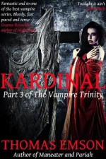 Kardinal: Part 3 of The Vampire Trinity - Thomas Emson