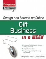 Design and Launch an Online Gift Business in a Week - Cheryl Kimball, Jason R. Rich