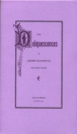 The Deliquescences of Adoré Floupette (Eclectics & Heteroclites 4) - Adoré Floupette, Henri Beauclair, Gabriel Vicaire, Stanley Chapman, Paul Edwards