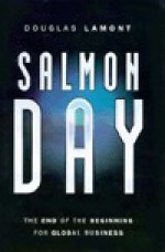 Salmon Day: The End of the Beginning for Global Business - Douglas Lamont