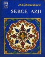 Serce Azji - Bogdan Składanek, Maria Składanek