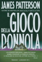 Il gioco della Donnola: Un caso di Alex Cross (Longanesi Thriller) (Italian Edition) - Donatella Cerutti Pini, James Patterson