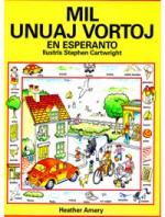 Mil Unuaj Vortoj en Esperanto: Bilda Vortlibro. - Heather Amery, Stephen Cartwright, Jonathan Cooley, Will Green