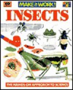 Insects (Make It Work! Science (Hardcover World)) - Andrew Haslam, Liz Wyse