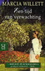 Een tijd van verwachting - Marcia Willett, Harmien Robroch