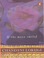 If the Moon Smiled - Chandani Lokuge