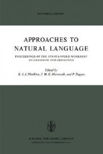 Approaches to Natural Language - Jaakko Hintikka, J.M.E. Moravcsik, Patrick C. Suppes