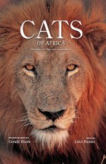 Cats of Africa - Luke Hunter, Gerald Hinde