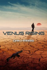 Venus Rising (The Unity Sequence) - Dan Harris