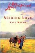 Abiding Love - Kate Welsh