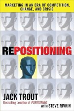 Repositioning: Marketing in an Era of Competition, Change and Crisis - Jack Trout, Steve Rivkin