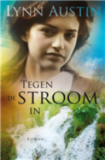 Tegen de stroom in - Lynn Austin, Roelof Posthuma